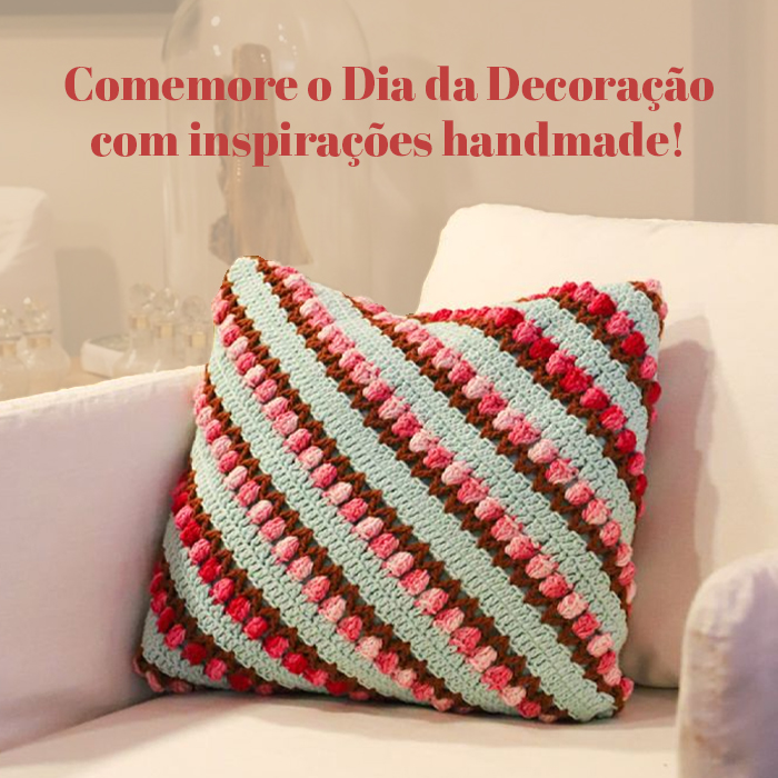 Comemore o Dia da Decoração com inspirações handmade!